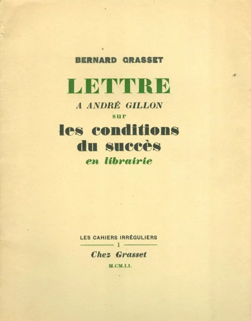 Lettre à André Gillon sur les conditions du succès en libriairie - Bernard Grasset - Grasset