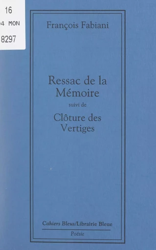 Ressac de la mémoire - François Fabiani - FeniXX réédition numérique