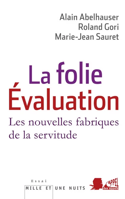 La Folie Evaluation - Alain Abelhauser, Marie-Jean Sauret, Roland Gori - Fayard/Mille et une nuits