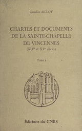 Chartes et documents de la Sainte-Chapelle de Vincennes (XIVe et XVe siècles) (2)