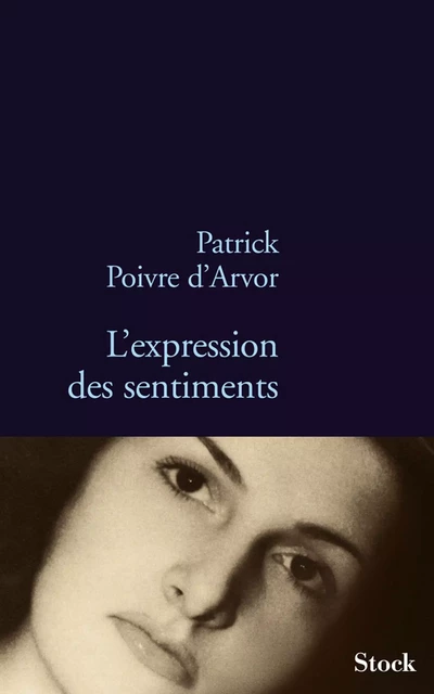 L'expression des sentiments - Patrick Poivre D'Arvor - Stock