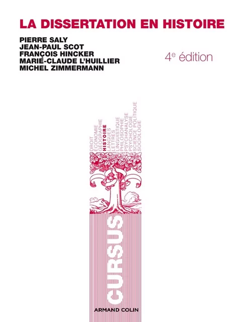 La dissertation en histoire - Pierre Saly, Jean-Paul Scot, François Hincker, Marie-Claude L'Huillier, Michel Zimmermann - Armand Colin