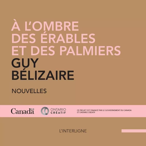 À l’ombre des érables et des palmiers - Guy Bélizaire - Éditions L'Interligne