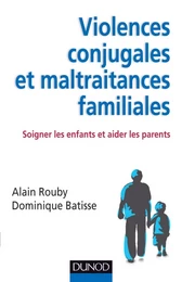 Violences conjugales et maltraitances familiales