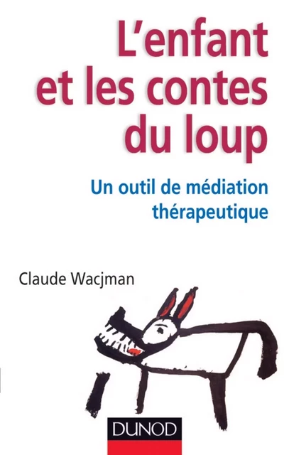 L'enfant et les contes du loup - Claude Wacjman - Dunod