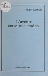 L'avenir entre nos mains