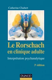 Le Rorschach en clinique adulte - 3e éd.