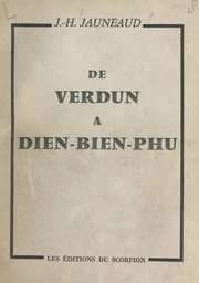 De Verdun à Dien-Bien-Phu