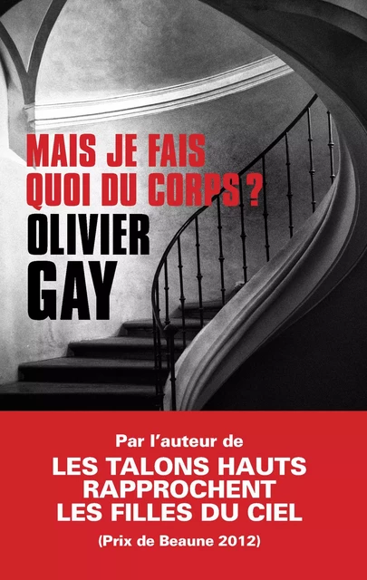 Mais je fais quoi du corps ? - Olivier Gay - Le Masque