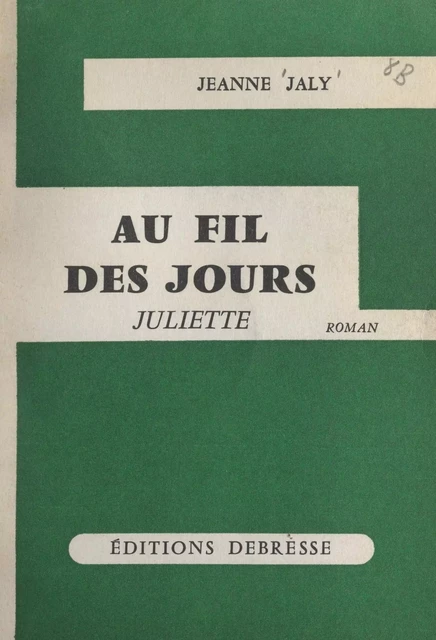 Au fil des jours - Jeanne Jaly - FeniXX réédition numérique