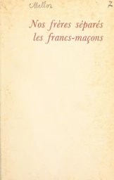 Nos frères séparés : Les Francs-Maçons