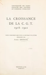 La croissance de la C.G.T., 1918-1921