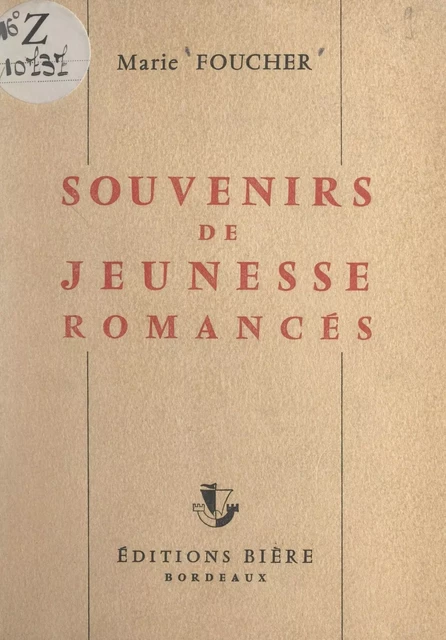 Souvenirs de jeunesse romancés - Marie Foucher - FeniXX réédition numérique