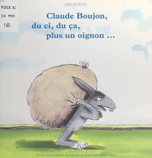 Claude Boujon, du ci, du ça, plus un oignon... - Marie Nimier - FeniXX réédition numérique