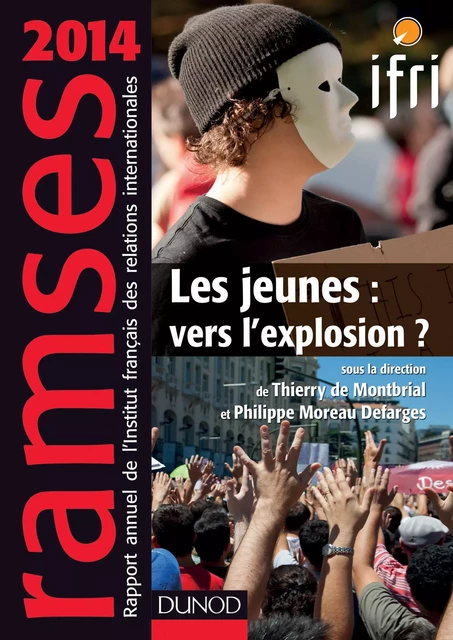 Ramses 2014 - Les jeunes : vers l'explosion ? -  I.F.R.I., Thierry de Montbrial, Philippe Moreau Defarges - Dunod