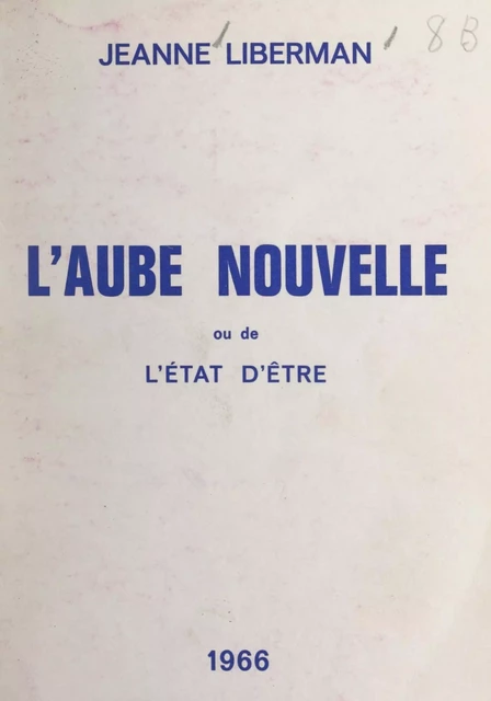 L'aube nouvelle - Jeanne Liberman - FeniXX réédition numérique