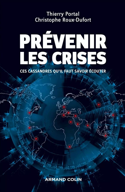 Prévenir les crises - Thierry Portal, Christophe Roux-Dufort - Armand Colin