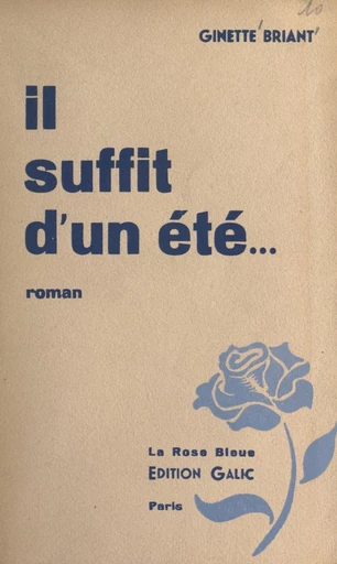 Il suffit d'un été... - Ginette Briant - FeniXX réédition numérique