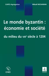 Le monde byzantin : économie et société