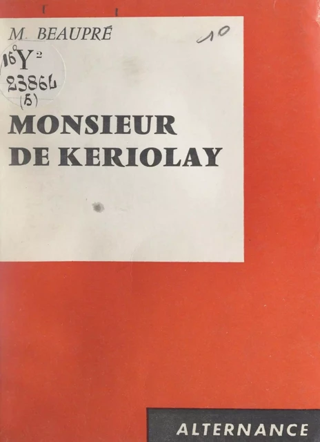 Monsieur de Keriolay - M. Beaupré - FeniXX réédition numérique