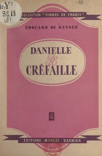 Danielle de Créfaille - Édouard de Keyser - FeniXX réédition numérique