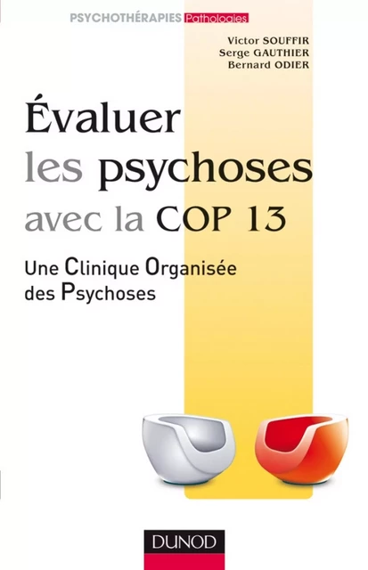 Evaluer les psychoses - Victor Souffir, Bernard Odier, Serge Gauthier - Dunod