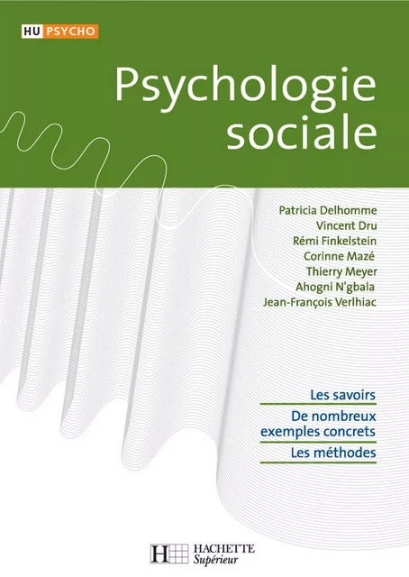 Psychologie sociale - Ebook PDF - Patricia Delhomme, Vincent Dru, Rémi Finkelstein, Jean-François Verlhiac, Corinne Mazé, Thierry Meyer, Ahogni N'gbala - Hachette Éducation