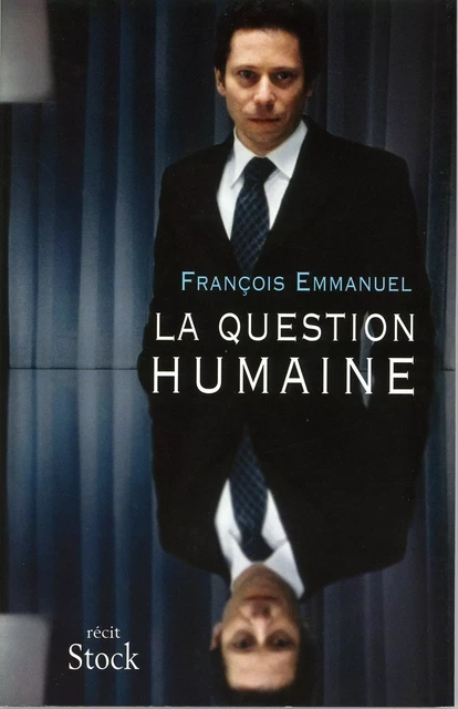 La question humaine - François Emmanuel - Stock