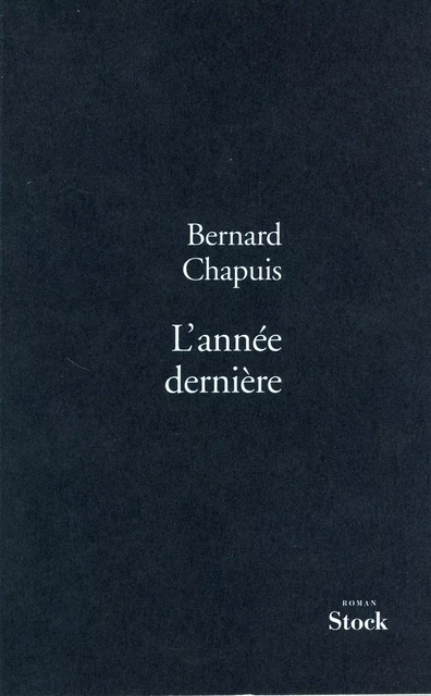 L'année dernière - Bernard Chapuis - Stock