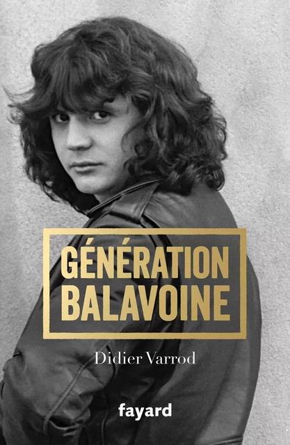 Génération Balavoine - Didier Varrod - Fayard