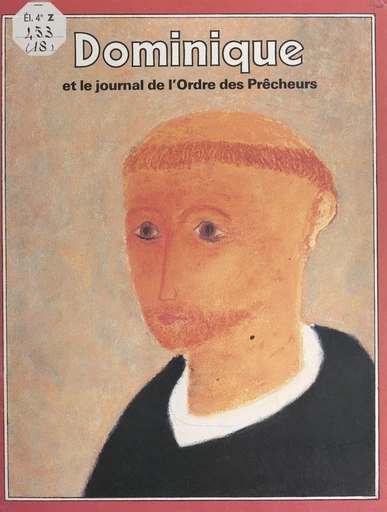 Dominique et le journal de l'Ordre des Prêcheurs - Pierre Dhombre - FeniXX réédition numérique