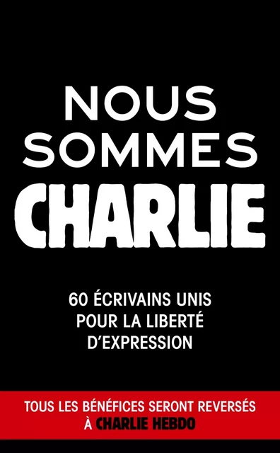 Nous sommes Charlie -  Collectif - Le Livre de Poche