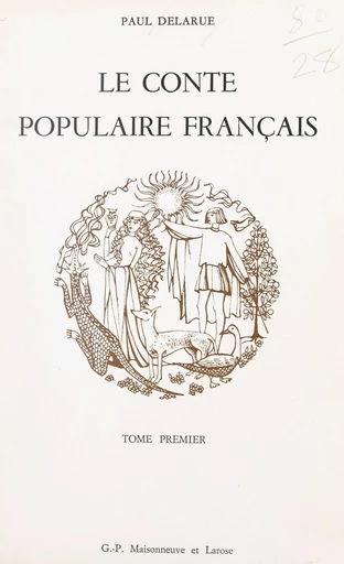 Le conte populaire français (1) - Paul Delarue - FeniXX réédition numérique