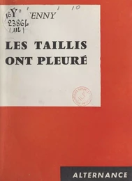 Les taillis ont pleuré