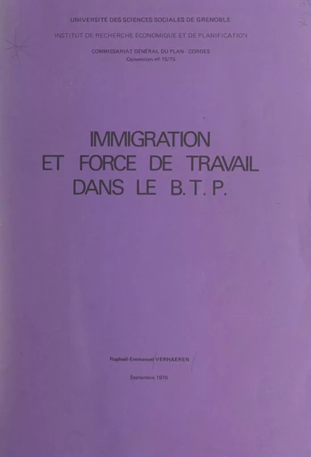 Immigration et force de travail dans le B.T.P. - Raphaël-Emmanuel Verhaeren - FeniXX réédition numérique