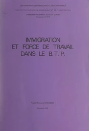 Immigration et force de travail dans le B.T.P.