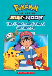 The Pokémon School Challenge (Pokémon: Alola Chapter Book)