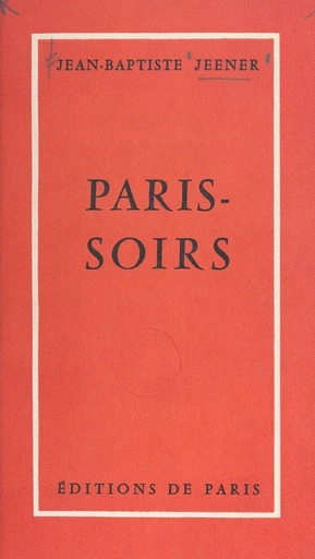 Paris-soirs - Jean Baptiste Jeener - FeniXX réédition numérique