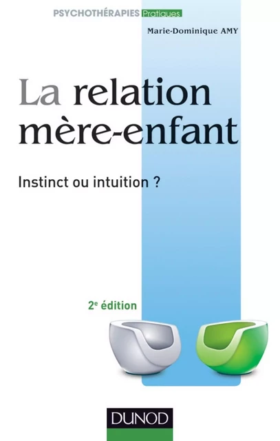 La relation mère-enfant - Marie-Dominique Amy - Dunod