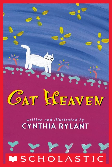 Cat Heaven - Cynthia Rylant - Scholastic Inc.