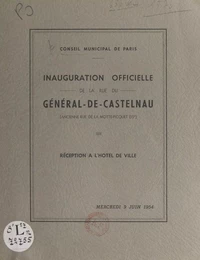 Inauguration officielle de la rue du Général-de-Castelnaud (ancienne rue de la Motte-Picquet - 15°)