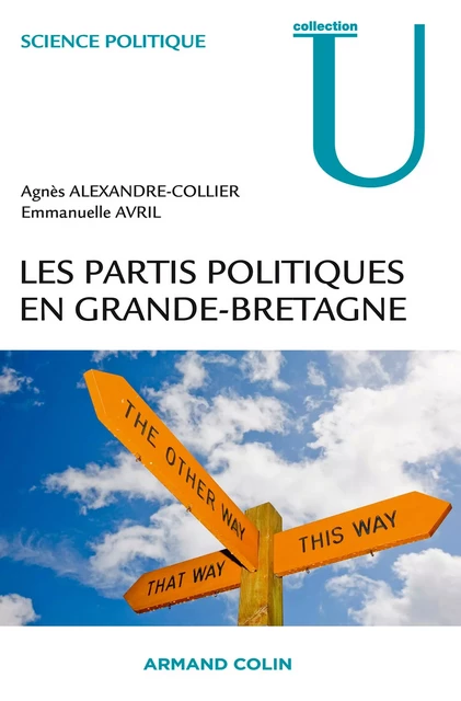 Les partis politiques en Grande-Bretagne - Agnès Alexandre-Collier, Emmanuelle Avril - Armand Colin