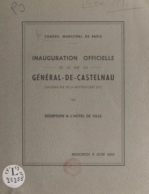 Inauguration officielle de la rue du Général-de-Castelnaud (ancienne rue de la Motte-Picquet - 15°) - Joseph Ayzignac, Charles Fruh - FeniXX réédition numérique