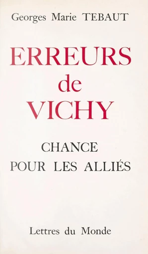 Erreurs de Vichy - Georges-Marie Tébaut - FeniXX réédition numérique