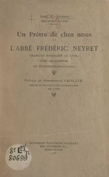 Un prêtre de chez nous, l'abbé Frédéric Neyret