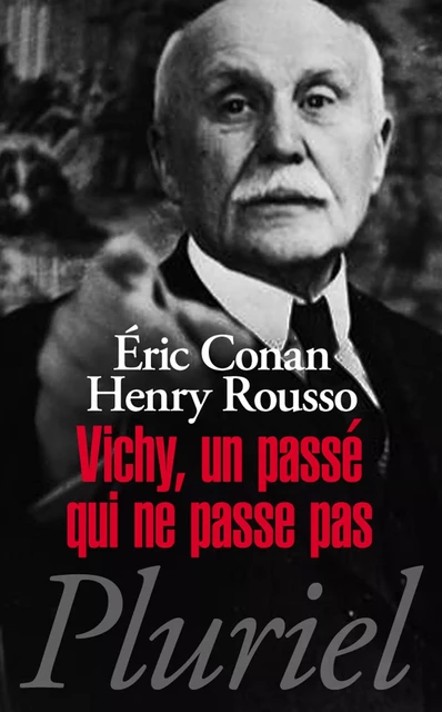 Vichy, un passé qui ne passe pas - Eric Conan, Henry Rousso - Fayard/Pluriel