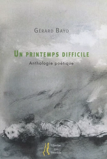 Un printemps difficile - Gérard Bayo - FeniXX réédition numérique