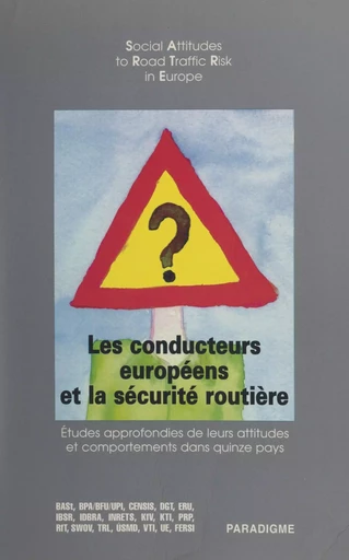 Les conducteurs européens et la sécurité routière -  SARTRE (Social attitudes to road traffic risk in Europe) - FeniXX rédition numérique