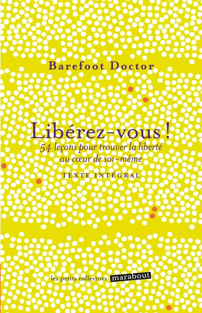 Libérez-vous -  Barefoot Doctor - Marabout