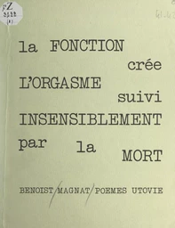 La fonction crée l'orgasme, suivi insensiblement par la mort